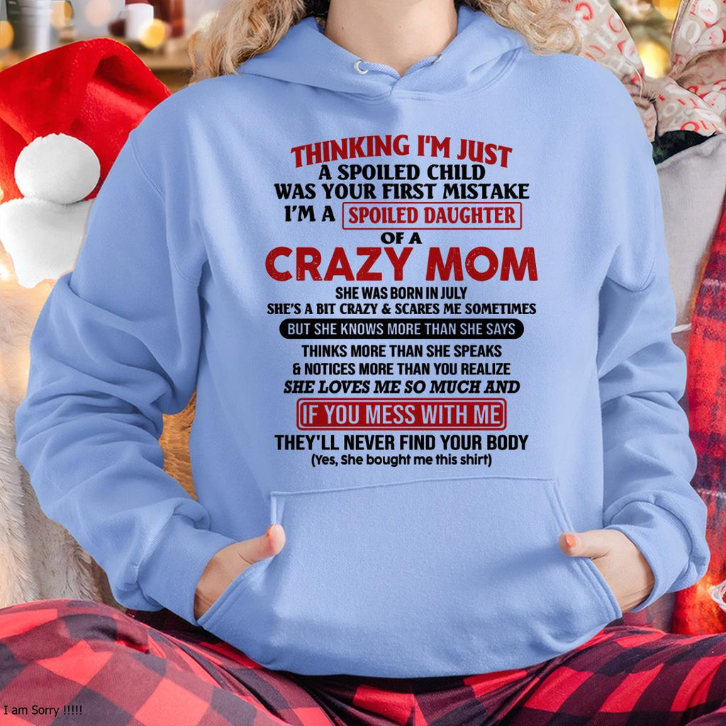 July - I Am Spoiled Daughter Of A Crazy Mom - Gift for Daughter From Mom - NGHL07 (SKU-TMD-SPOILED-07)